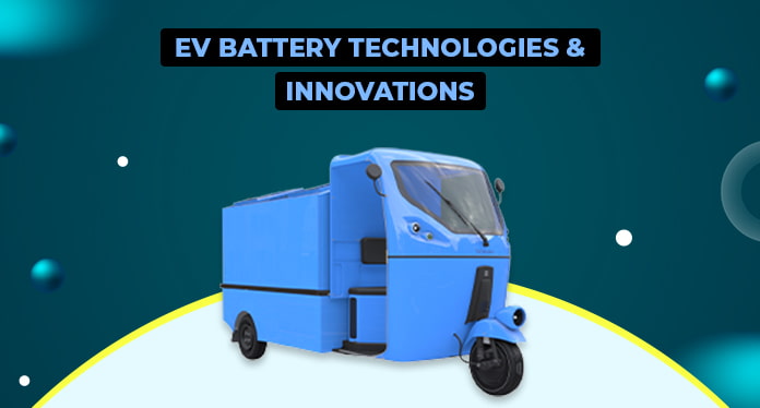 EV Battery Technologies & Innovations